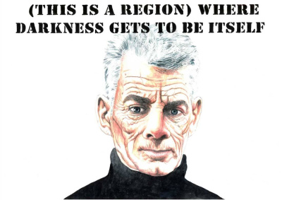 Where Darkness Goes to be Itself (Mark Stewart/ Samuel Beckett)